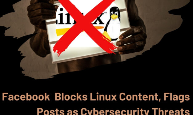 Facebook Accidentally Blocks Linux Content, Flags Posts as Cybersecurity Threats